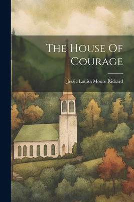 The House Of Courage 1021531707 Book Cover