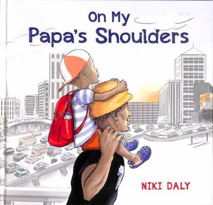 On My Papa's Shoulders 1913074455 Book Cover