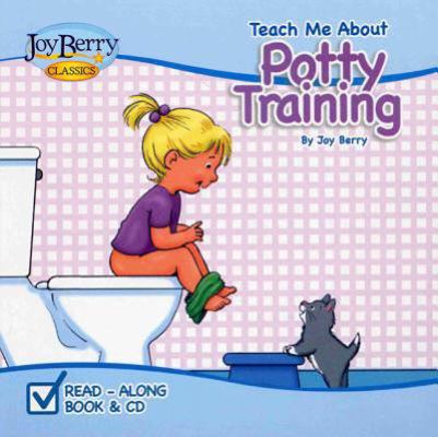 Teach Me about Potty Training [With CD (Audio)] 1605770116 Book Cover