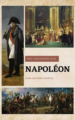 Mes souvenirs sur Napoléon [French] [Large Print] 2357287233 Book Cover