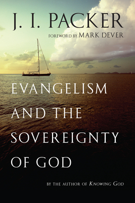 Evangelism and the Sovereignty of God 083083799X Book Cover