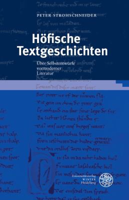 Hofische Textgeschichten: Uber Selbstentwurfe V... [German] 3825362345 Book Cover