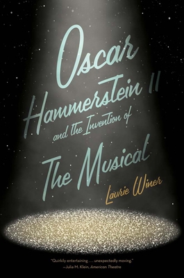 Oscar Hammerstein II and the Invention of the M... 0300280165 Book Cover