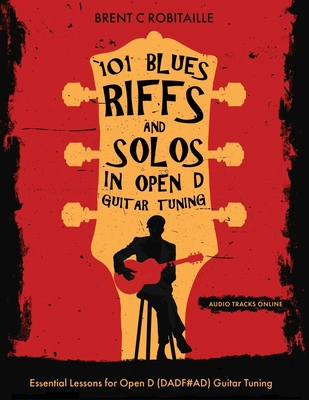 101 Blues Riffs & Solos in Open D Guitar Tuning... B08SFVQ2WC Book Cover