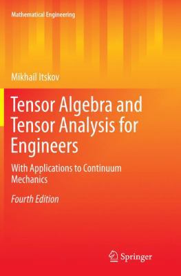 Tensor Algebra and Tensor Analysis for Engineer... 3319374435 Book Cover