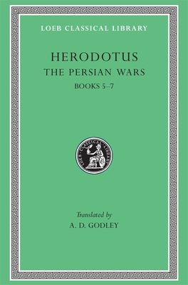 The Persian Wars, Volume III: Books 5-7 [Greek, Ancient (to 1453)] 0674991338 Book Cover