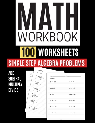 Math Workbook 100 Worksheets Single Step Algebr... [Large Print] 170471429X Book Cover