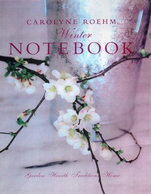 Carolyne Roehm's Winter Notebook B006ZET0VA Book Cover