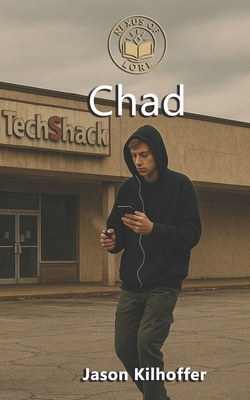 Chad: A The Last TechShack Novelette B0FKSSQYBP Book Cover