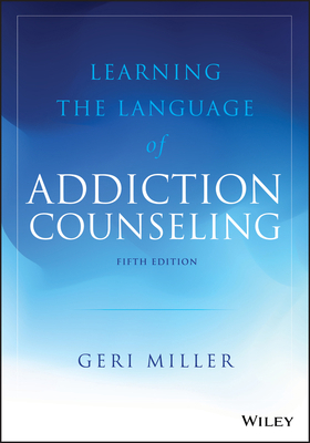 Learning the Language of Addiction Counseling 1119433037 Book Cover