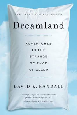 Dreamland: Adventures in the Strange Science of... 0393345866 Book Cover