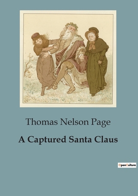 A Captured Santa Claus B0CBWBH9K5 Book Cover