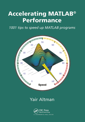 Accelerating MATLAB Performance: 1001 Tips to S... 1032917520 Book Cover
