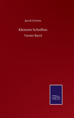 Kleinere Schriften: Vierter Band [German] 375250479X Book Cover