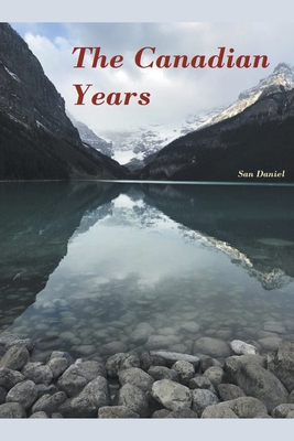 The Canadian Years B0B7QPJZ13 Book Cover