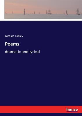 Poems: dramatic and lyrical 3744779637 Book Cover