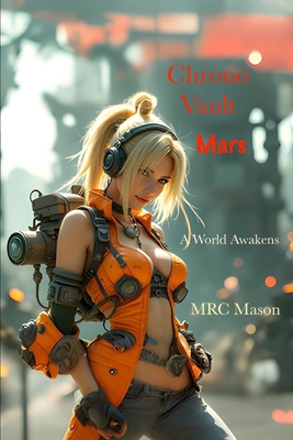 Chrono Vault Mars: A World Awakens 1923398075 Book Cover