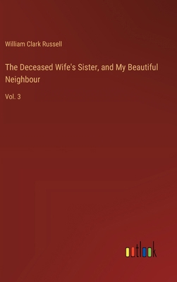 The Deceased Wife's Sister, and My Beautiful Ne... 3368913719 Book Cover