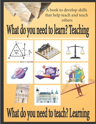 What do you need to learn? Teaching What do you... B0BHRFTR6Y Book Cover