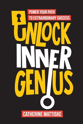 Unlock Inner Genius: Power Your Path to Extraor... 1921547715 Book Cover