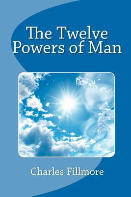 The Twelve Powers of Man 1456515020 Book Cover