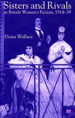 Sisters and Rivals in British Women's Fiction, ... 0312234333 Book Cover