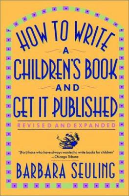 How to Write a Children's Book and Get It Publi... 0684193434 Book Cover