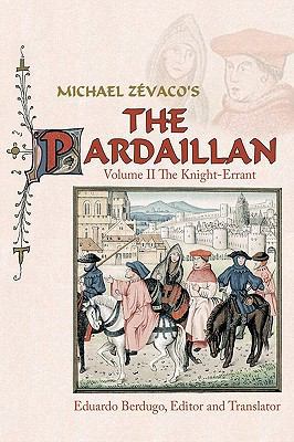 Michael Zevaco's the Pardaillan: Volume II the ... 1438964080 Book Cover