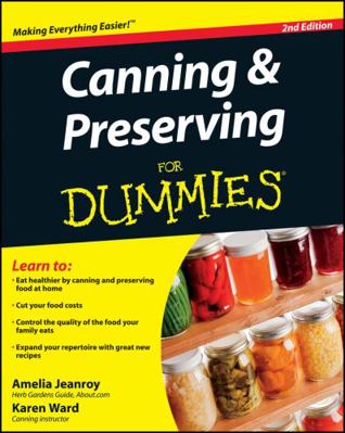 Canning and Preserving for Dummies 0470504552 Book Cover