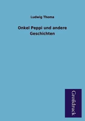 Onkel Peppi Und Andere Geschichten [German] 3955845354 Book Cover