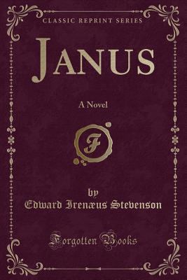 Janus: A Novel (Classic Reprint) 1332719376 Book Cover