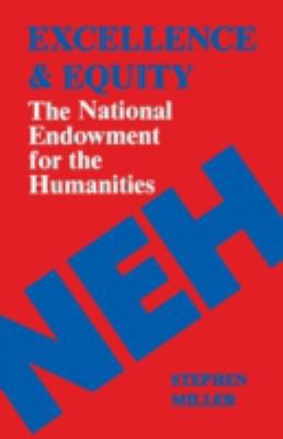 Excellence and Equity: The National Endowment f... 0813153700 Book Cover