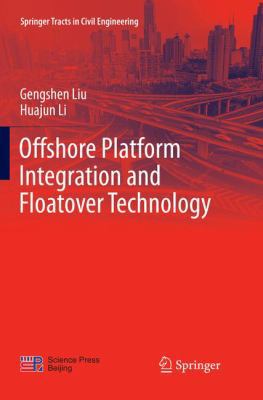 Offshore Platform Integration and Floatover Tec... 9811099219 Book Cover
