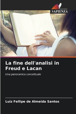 La fine dell'analisi in Freud e Lacan [Italian] 6207055217 Book Cover