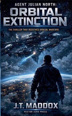 Agent Julian North: Orbital Extinction B0GQ72KYSY Book Cover