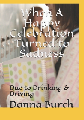 When A Happy Celebration Turned to Sadness: Due... 1704825202 Book Cover