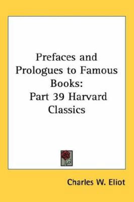Prefaces and Prologues to Famous Books: Part 39... 1432621564 Book Cover
