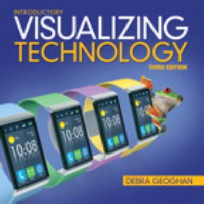 Visualizing Technology, Introductory (3rd Edition) 013383106X Book Cover