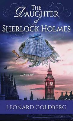 The Daughter of Sherlock Holmes: A Daughter of ... [Large Print] 1643582887 Book Cover