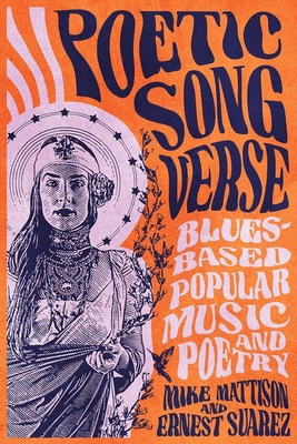 Poetic Song Verse: Blues-Based Popular Music an... 1496837274 Book Cover