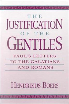 The Justification of the Gentiles: Paul's Lette... 1565630114 Book Cover