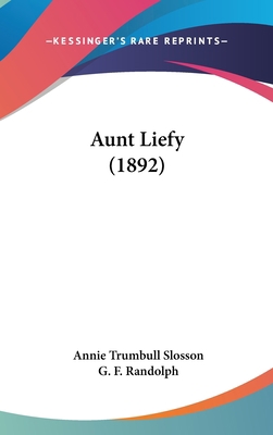 Aunt Liefy (1892) 1161708561 Book Cover