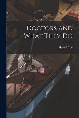 Doctors and What They Do 1013305132 Book Cover