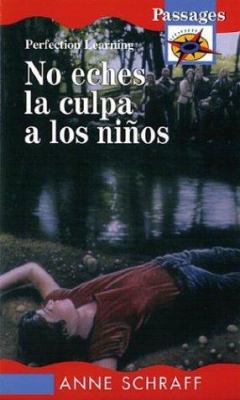 No Eches La Culpa a Los Ninos / Don't Blame the... [Spanish] 0780754980 Book Cover