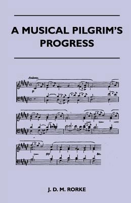 A Musical Pilgrim's Progress 144650848X Book Cover
