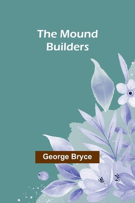 The Mound Builders 9357956573 Book Cover