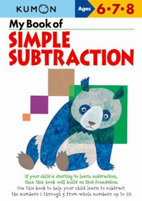 Kumon My Book of Simple Subtraction 1933241063 Book Cover