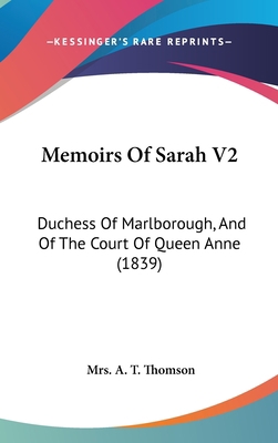 Memoirs of Sarah V2: Duchess of Marlborough, an... 1437014429 Book Cover
