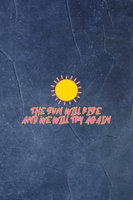 The Sun Will Rise And We Will Try Again: Anxiet... 1688998632 Book Cover