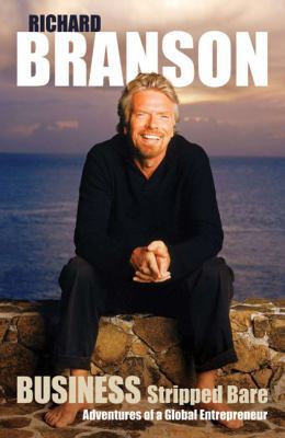Business Stripped Bare: Adventures of a Global ... 1905264429 Book Cover